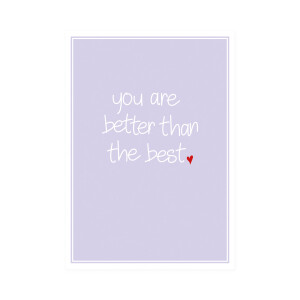 Postkarte Hoch "you are better than the best"