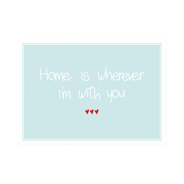Postkarte Quer Home is wherever im with you