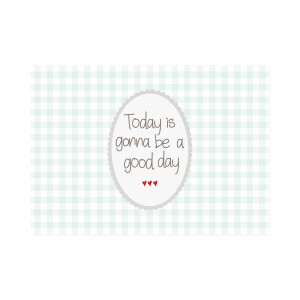 Postkarte Quer "Today is gonna be a good day"