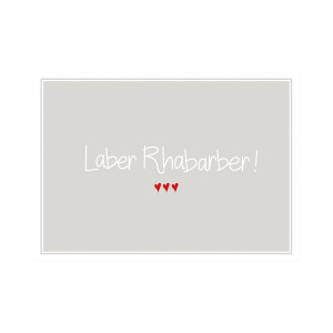 Postkarte Quer "Laber Rhabarber!"